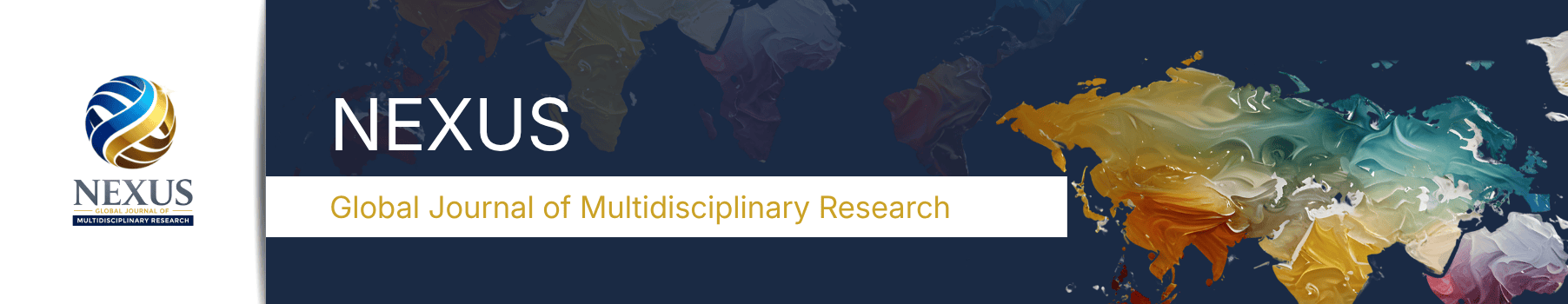 NEXUS: Global Journal of Multidisciplinary Research